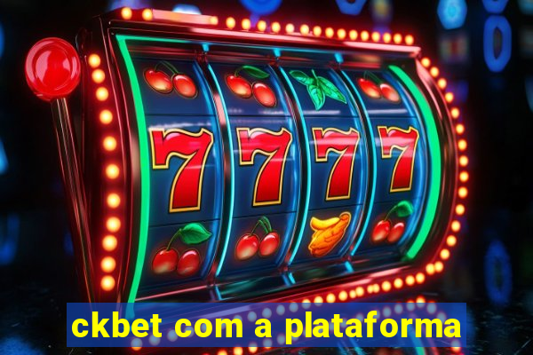 ckbet com a plataforma